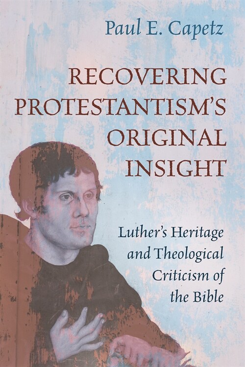 Recovering Protestantisms Original Insight (Paperback)