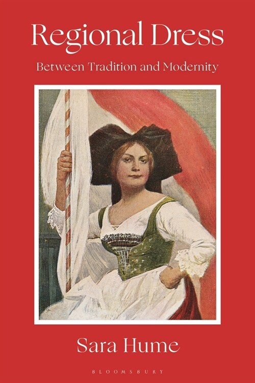 Regional Dress : Between Tradition and Modernity (Paperback)