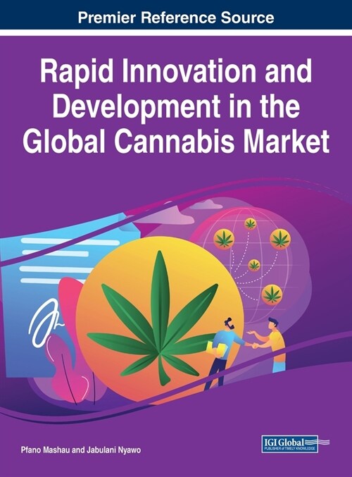 Rapid Innovation and Development in the Global Cannabis Market (Hardcover)