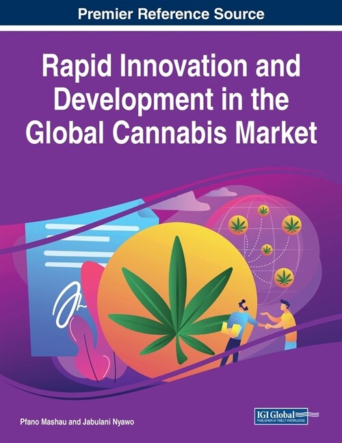 Rapid Innovation and Development in the Global Cannabis Market (Paperback)
