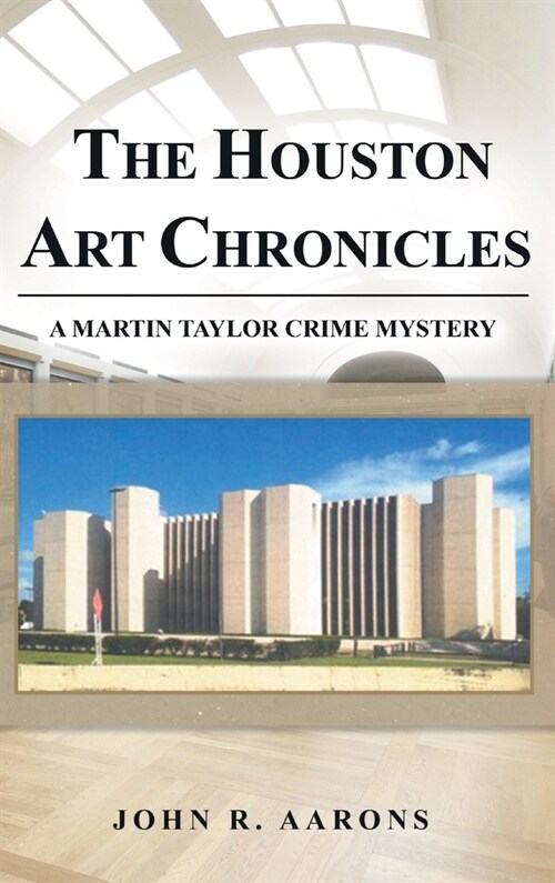 The Houston Art Chronicles (Hardcover)