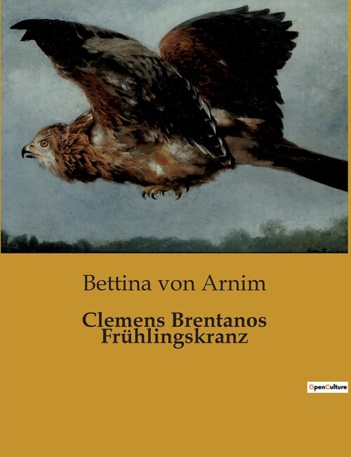 Clemens Brentanos Fr?lingskranz (Paperback)