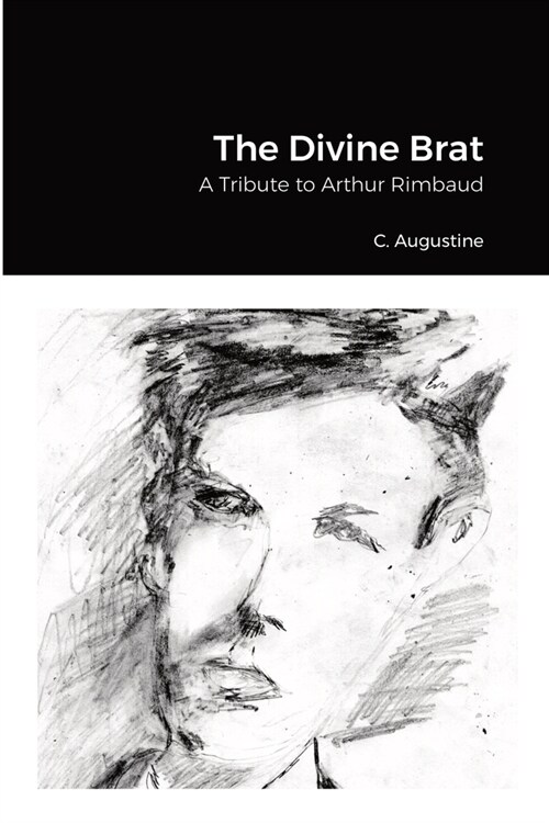 The Divine Brat: A Tribute to Arthur Rimbaud (Paperback)
