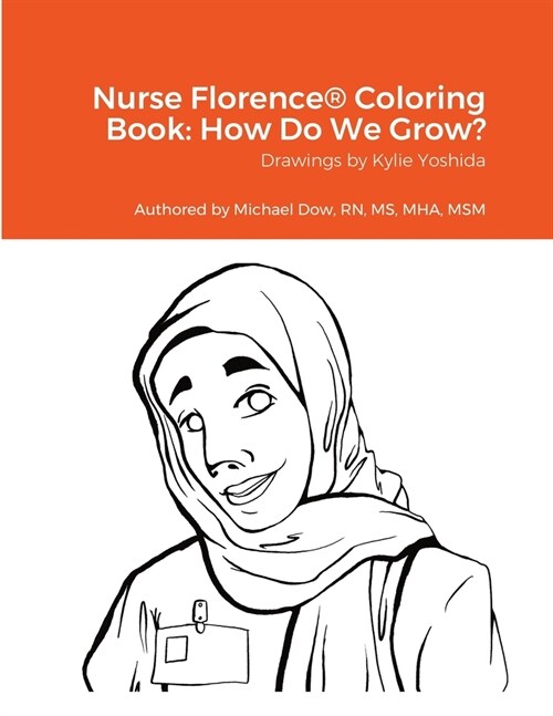 Nurse Florence(R) Coloring Book: How Do We Grow? (Paperback)