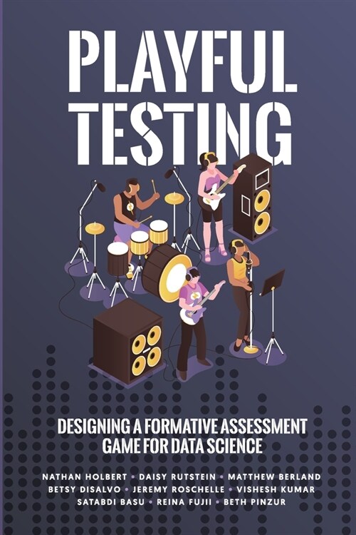 Playful Testing: Designing a Formative Assessment Game for Data Science (Paperback)