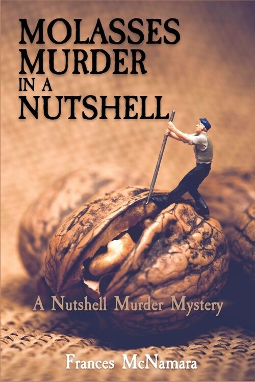 Molasses Murder in a Nutshell: A Nutshell Murder Mystery (Paperback)