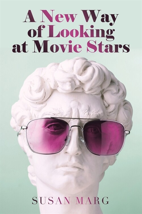 A New Way of Looking at Movie Stars (Paperback)