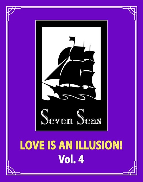 Love Is an Illusion! Vol. 4 (Paperback)