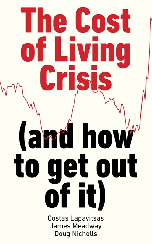 The Cost of Living Crisis : (and how to get out of it) (Paperback)