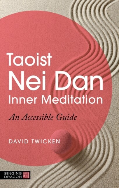 Taoist Nei Dan Inner Meditation : An Accessible Guide (Paperback)