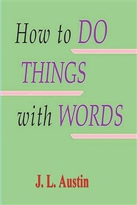 How to Do Things with Words (Paperback)