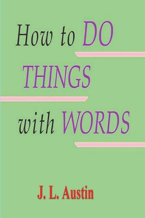 How to Do Things with Words (Paperback)