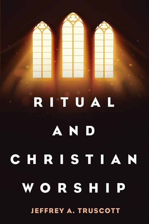 Ritual and Christian Worship (Paperback)