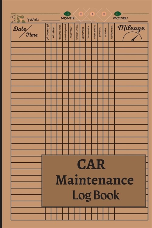 Car Maintenance Log Book: Car Repair Journal / Automotive Service Record Book Ideal Vehicle Maintenance Log Book, Car Repair Journal, Oil Change (Paperback)