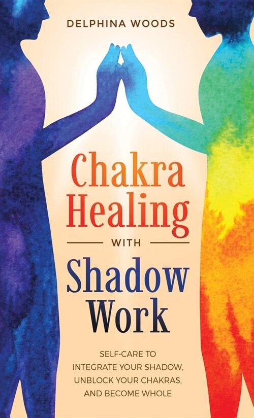 Chakra Healing with Shadow Work (Hardcover)