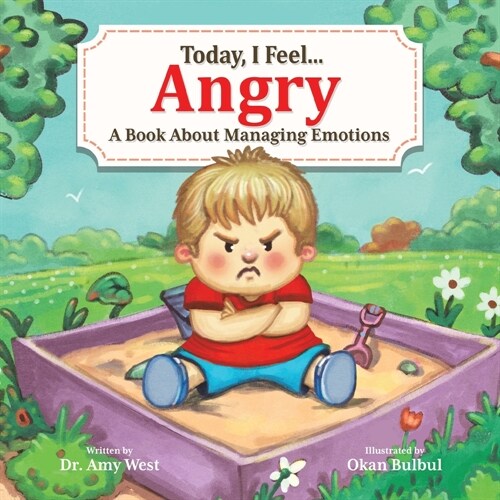 Today, I Feel Angry: A Book About Managing Emotions (Paperback)