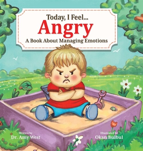 Today, I Feel Angry: A Book About Managing Emotions (Hardcover)