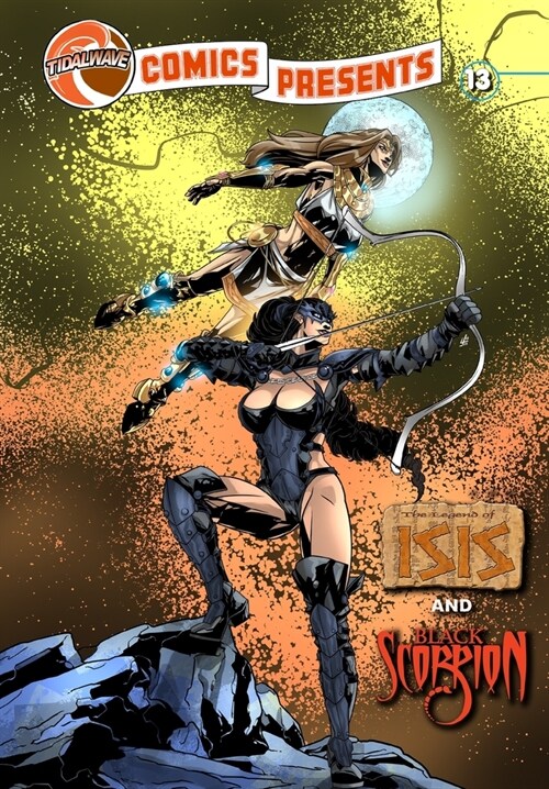 TidalWave Comics Presents #13: Legend of Isis and Black Scorpion (Paperback)