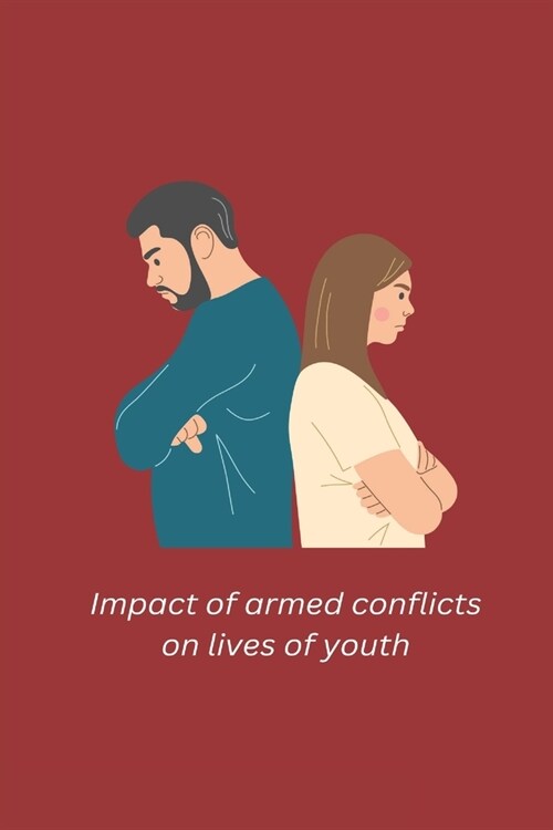 Impact of armed conflicts on lives of youth (Paperback)