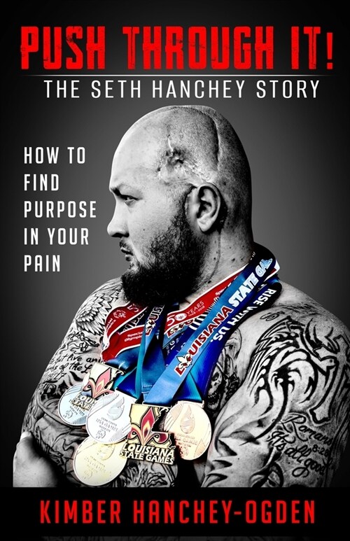 PUSH THROUGH IT! The Seth Hanchey Story (Paperback)