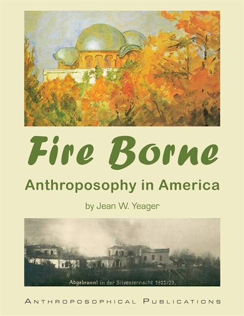 Fire Borne: Anthroposophy in America (Paperback)