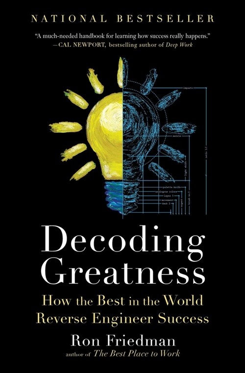 Decoding Greatness: How the Best in the World Reverse Engineer Success (Paperback)