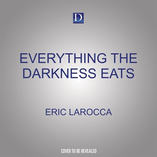 Everything the Darkness Eats (Audio CD)