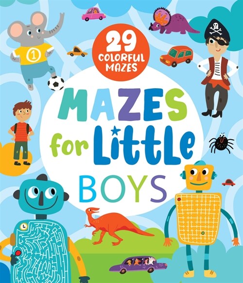 Mazes for Little Adventurers: 28 Colorful Mazes (Paperback)