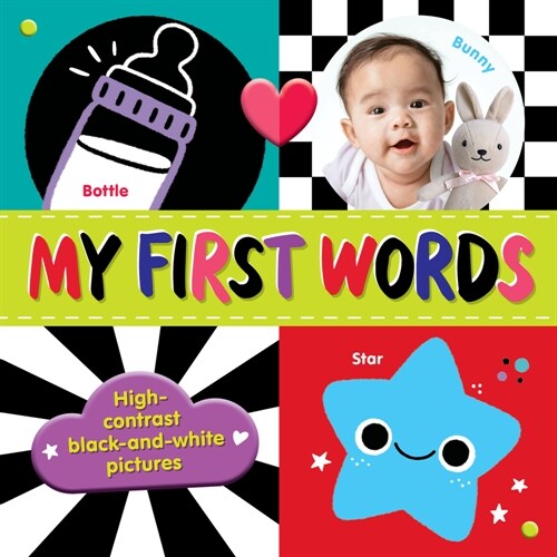 My First Words: High-Contrast Black-And-White Pictures (Board Books)