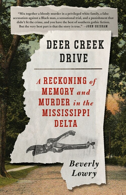 Deer Creek Drive: A Reckoning of Memory and Murder in the Mississippi Delta (Paperback)