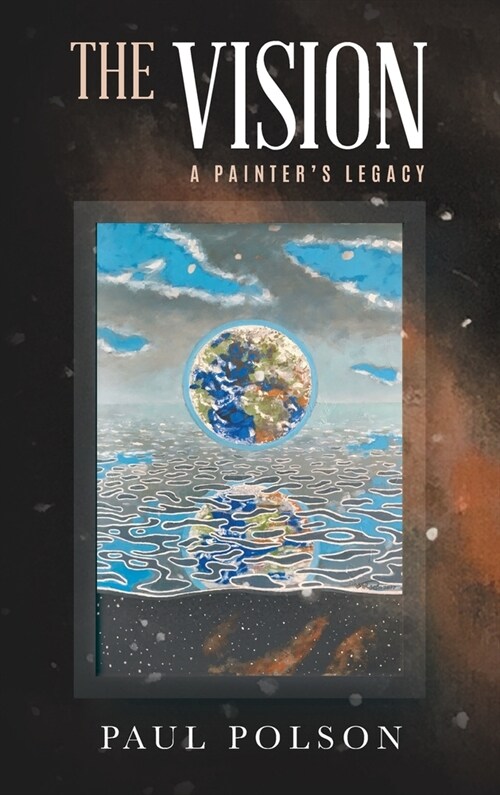 The Vision: A Painters Legacy (Hardcover)