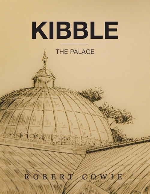 Kibble: The Palace (Paperback)