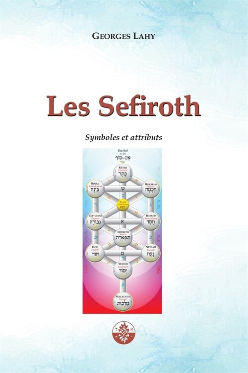 Les Sefiroth: Symboles et attributs (Paperback)