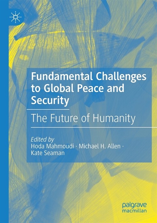 Fundamental Challenges to Global Peace and Security: The Future of Humanity (Paperback, 2022)