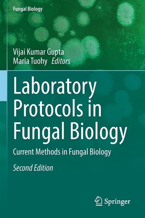 Laboratory Protocols in Fungal Biology: Current Methods in Fungal Biology (Paperback, 2, 2022)