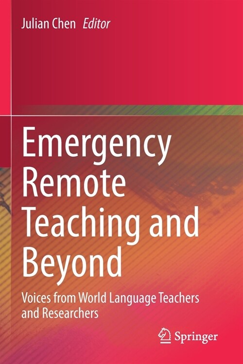 Emergency Remote Teaching and Beyond: Voices from World Language Teachers and Researchers (Paperback, 2021)