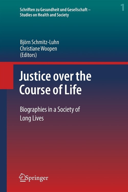 Justice Over the Course of Life: Biographies in a Society of Long Lives (Paperback, 2022)