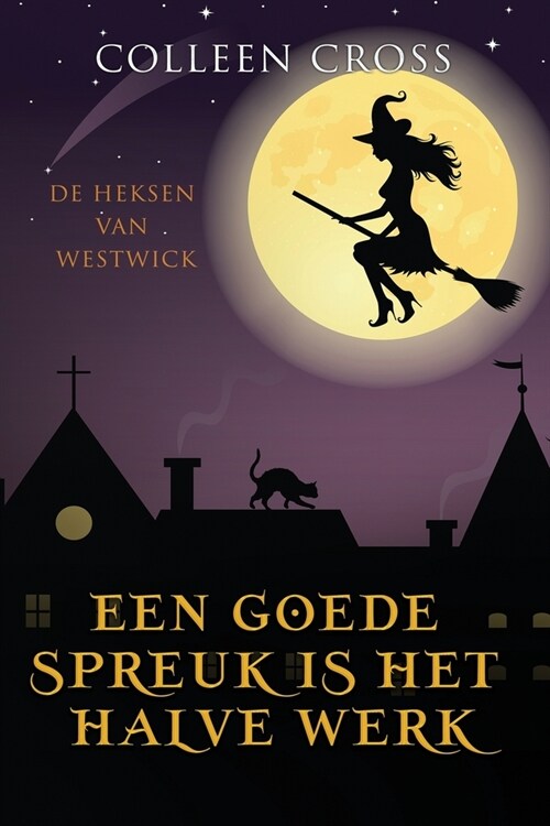 Een goede Spreuk is het Halve Werk: een paranormale detectiveroman (Paperback)