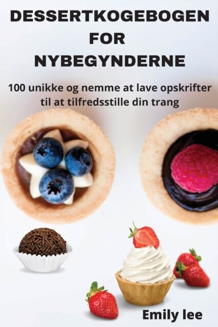 Dessertkogebogen for Nybegynderne (Paperback)