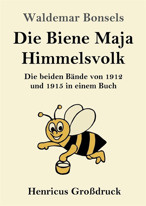 Die Biene Maja / Himmelsvolk (Gro?ruck): Die beiden B?de von 1912 und 1915 in einem Buch (Paperback)