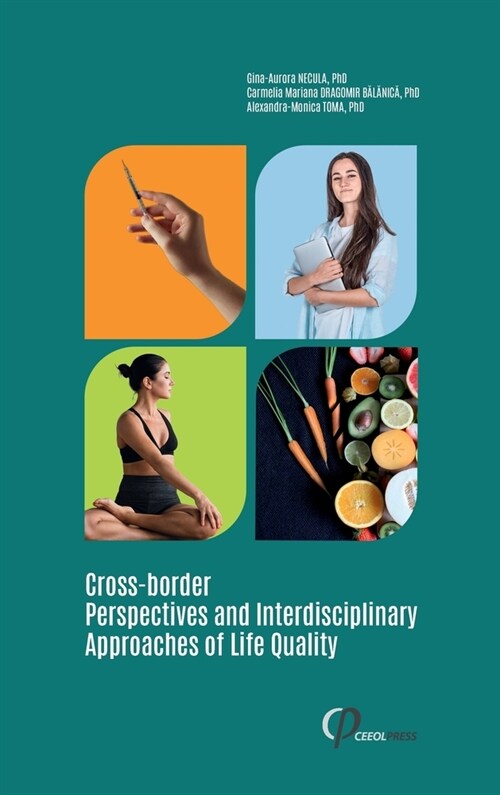 Cross-border Perspectives and Interdisciplinary Approaches of Life Quality (Hardcover)