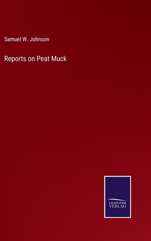 Reports on Peat Muck (Hardcover)