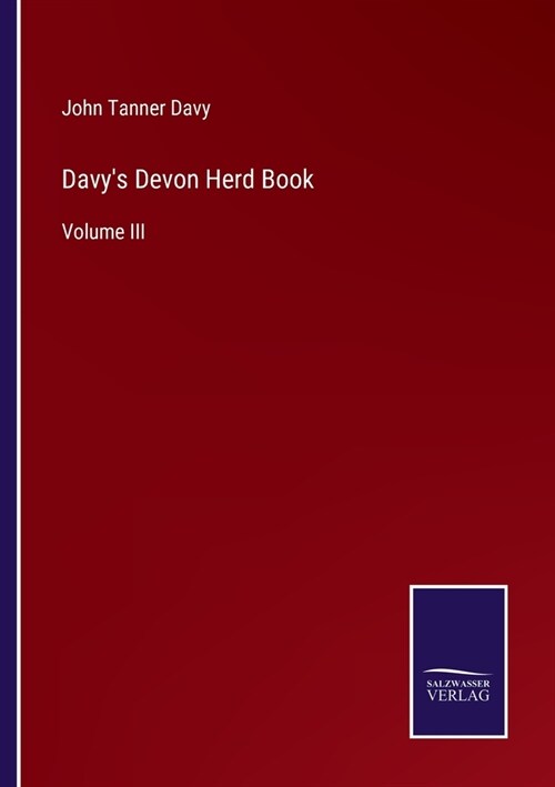 Davys Devon Herd Book: Volume III (Paperback)