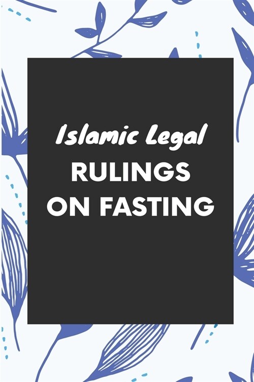 Islamic Legal Rulings on Fasting (Paperback)
