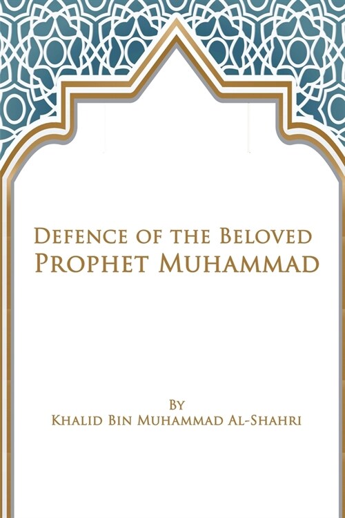 Defence of the Beloved Prophet Muhammad (Paperback)