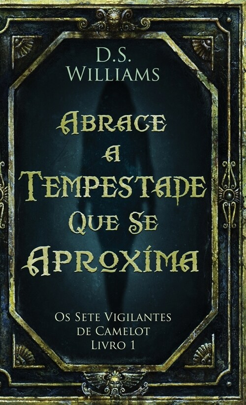 Abrace a Tempestade Que Se Aproxima (Hardcover, Edicao Capa Dur)