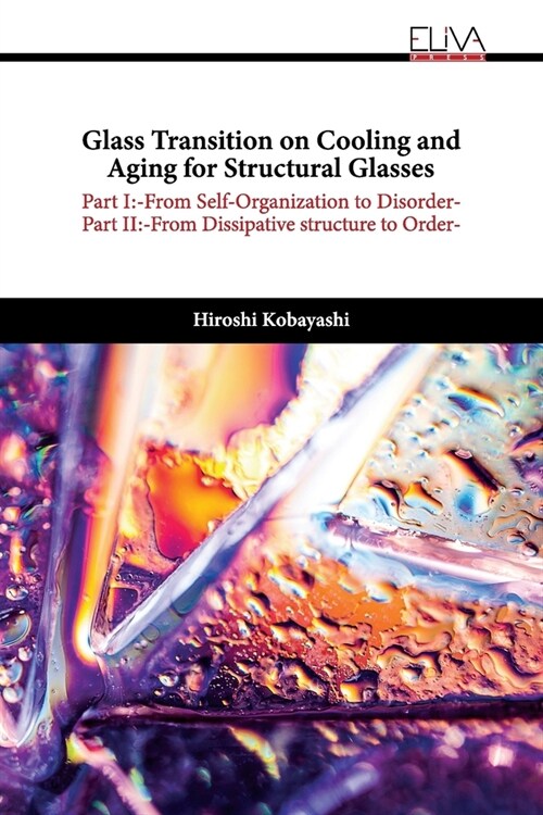 Glass Transition on Cooling and Aging for Structural Glasses (Paperback)