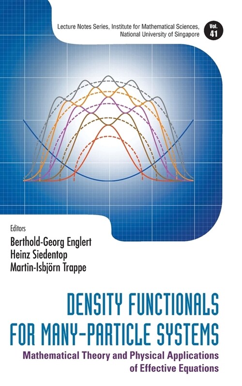 Density Functionals for Many-Particle Systems: Mathematical Theory and Physical Applications of Effective Equations (Hardcover)