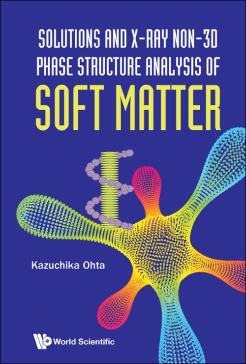 Solutions and X-Ray Non-3D Phase Structure Analysis of Soft Matter (Hardcover)