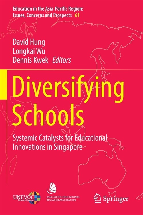 Diversifying Schools: Systemic Catalysts for Educational Innovations in Singapore (Paperback, 2022)